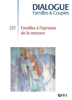 Dialogue n.237 : familles à l'épreuve de la menace
