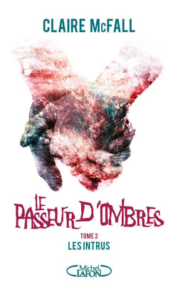 Le passeur d'ombres Tome 2 : les intrus