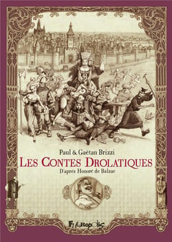 Les contes drôlatiques d'après honoré de balzac