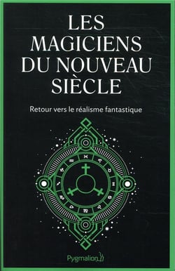 Les forges alchimiques du nouveau siècle - le nouveau matin des magiciens