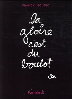 La gloire, c'est du boulot