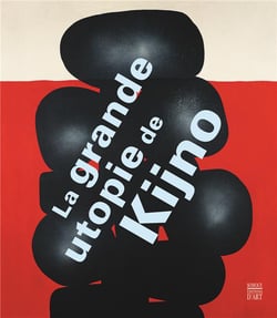 La grande utopie de kijno
