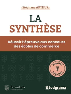 La synthèse : Réussir l'épreuve aux concours des écoles decommerce