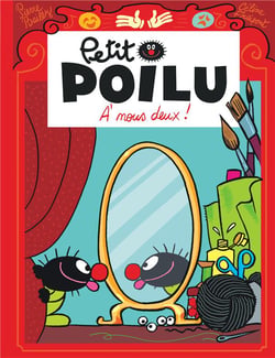 Petit Poilu Tome 17 : à nous deux !