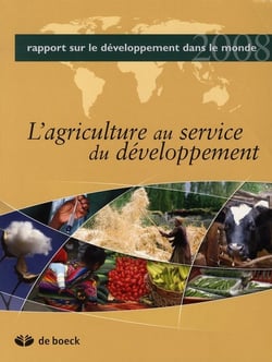 Rapport du développement dans le monde (2008) : L'agriculture du développement