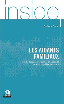 Les aidants familiaux - investir dans des progammes de promotion de leur" capabilité de santé"