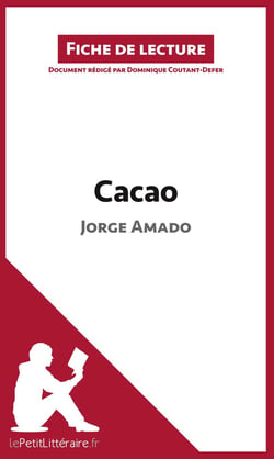 Fiche de lecture : Cacao de Jorge Amado - analyse complète de l'oeuvre et résumé