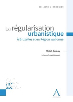 La régularisation urbanistique : à Bruxelles et en région Wallonne