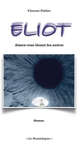 Eliot, aimez-vous lesant les autres