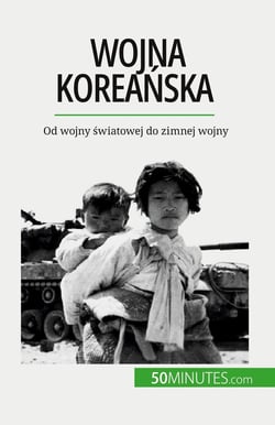 Wojna koreanska : Od wojny swiatowej do zimnej wojny