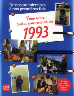 De nos premiers pas à nos premières fois : 1993