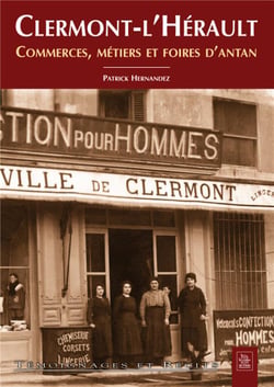 Clermont-l'Hérault - commerces, métiers et foires d'antan
