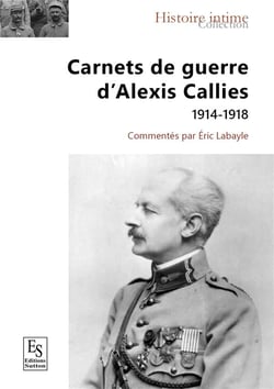 Carnets de guerre d'Alexis Callies 1914-1918