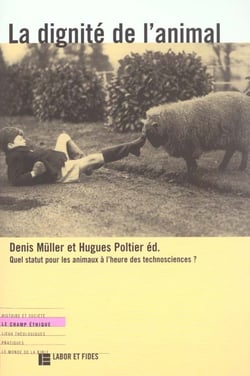 La dignite de l'animal - quel statut pour les animaux a l'heure des technosciences ?