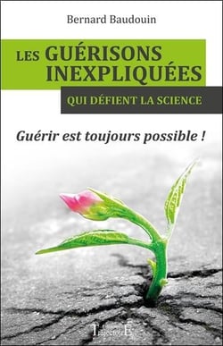 Les guérisons inexpliquées qui défient la science - guérir est toujours possible !