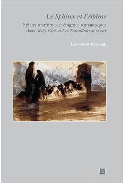 Le sphinx et l'abîme - sphinx maritimes et énigmes romanesques dans Moby Dick et les travailleurs de la mer