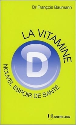 La vitamine D - nouvel espoir de santé (2e édition)