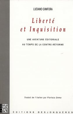 Liberté et inquisition - une aventure éditoriale au temps de la contre-réforme