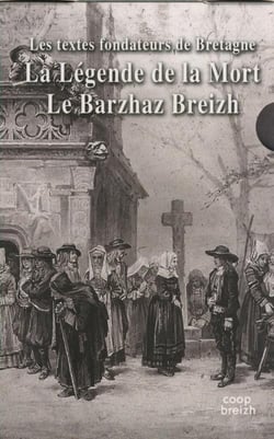 Les textes fondateurs : Barzaz : légende de la mort