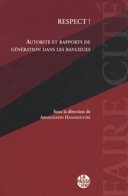 Respect ! autorité et rapports de génération dans les banlieues