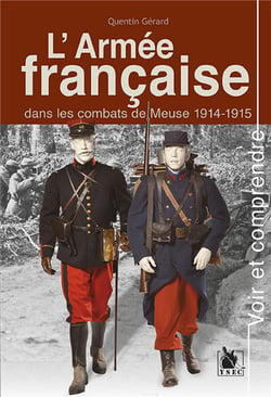L'armée française dans les combats de Meuse - 1914-1915