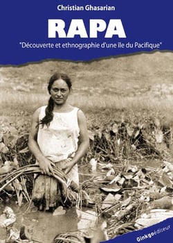 Rapa : découverte et ethnographie d'une île du Pacifique