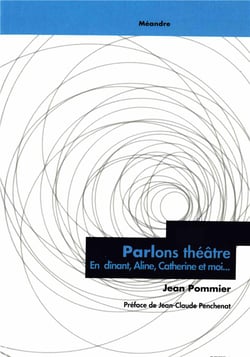 Parlons theatre... en dinant, aline, catherine et moi...