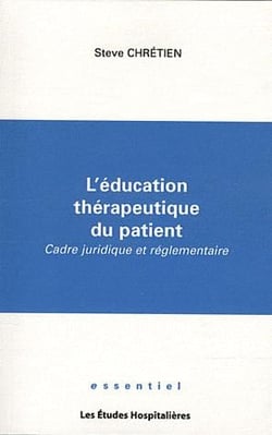 L'éducation thérapeutique du patient - cadre juridique et réglementaire