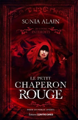 Les contes interdits : le petit chaperon rouge