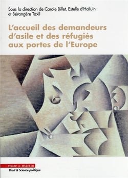 L'accueil des demandeurs d'asile et des réfugiés aux portes de l'Europe