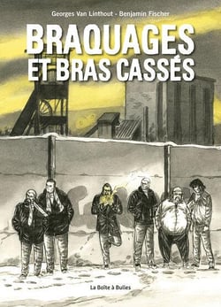 Braquages et bras cassés