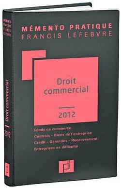 Mémento pratique : droit commercial (édition 2012)