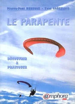 Le parapente : decouvrir et pratiquer