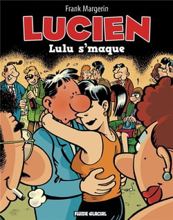 Lucien Tome 6 : Lulu s'maque