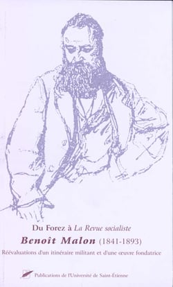 Du forez à la revue socialiste benoît malon 1841-1893