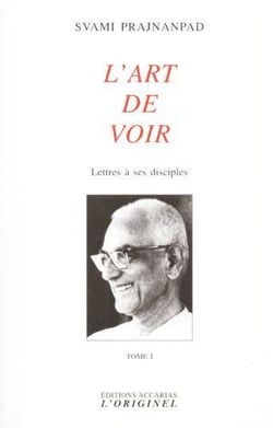 L'art de voir - lettres à ses disciples Tome 1