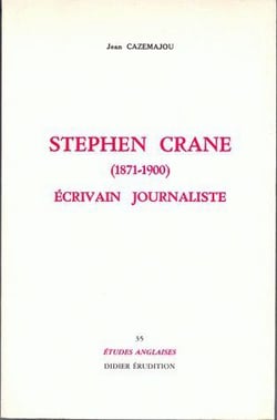 Stephen Crane (1871-1900), écrivain journaliste