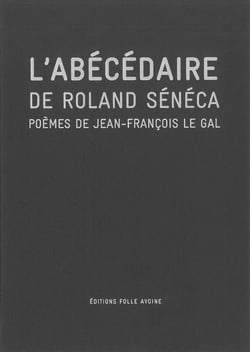 L'abécédaire de Roland Sénéca