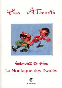 Ambroise et Gino t.3 - la montagne des évadés