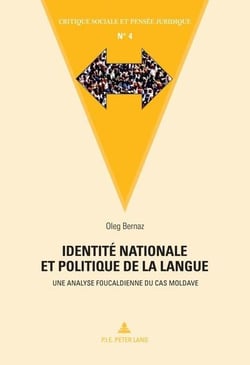 Identité nationale et politique de la langue : Une analyse foucaldienne du cas moldave