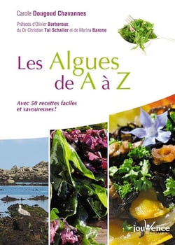 Les algues de A à Z - santé, saveur, vitalité !