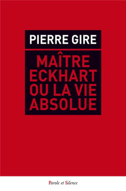 Maître Eckhart ou la vie absolue