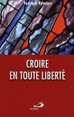 Croire en toute liberté