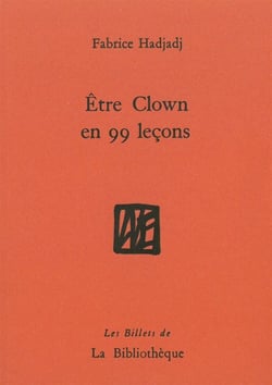 Être clown en 99 leçons