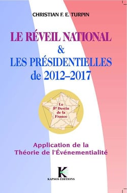 Le réveil national & les présidentielles de 2012-2017 - application de la théorie de l?événementialité