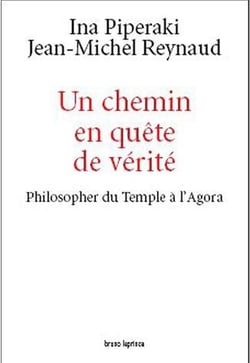 Un chemin en quête de vérité - philosopher du temple à l'agora