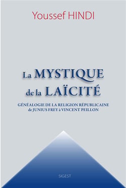 La mystique de la laïcité - généalogie de la religion républicaine de Junius Frey à Vincent Peillon