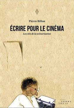 Écrire pour le cinéma - les clés de la scénarisation