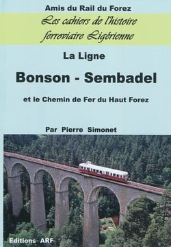 La ligne bonson-sembadel et le chemin de fer du haut-forez