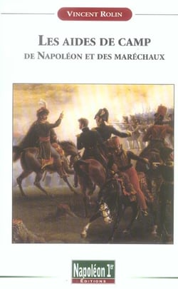 LES AIDES DE CAMPS DE NAPOLEON